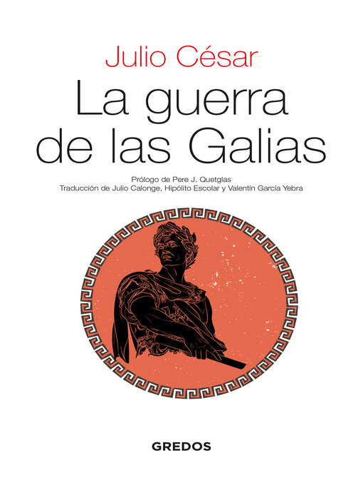 Title details for La guerra de las Galias by Julio César - Available